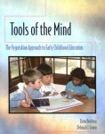 TOOLS OF THE MIND : The Vygotskian Approach To Early Childhood Education
